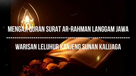 Ngaji Langgam Jawa Quran Surat Qs Ar Rohman Warisan Kanjeng Sunan