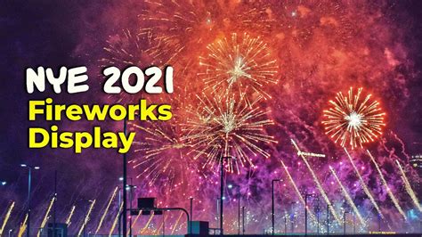 New Years Eve 2021 Fireworks Show Youtube