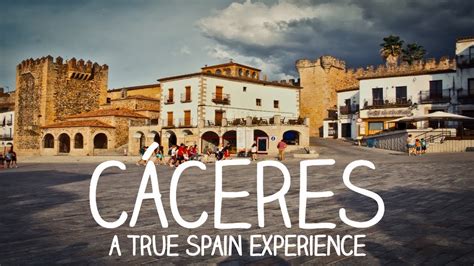 Cáceres Vlog A True Spain Experience Youtube