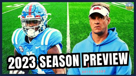 Ole Miss Football Season Preview 2023 Predictions Players To Watch