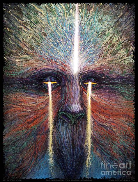 This World Weeps For A Spiritual Awakening Painting By Tony Koehl