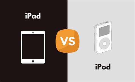 Ipad Vs Ipod Whats The Difference With Table