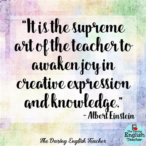 The Daring English Teacher Inspirational Teacher Quotes 2