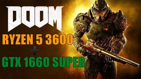 Doom Ryzen 5 3600 Gtx 1660 Super Ultra Setting In