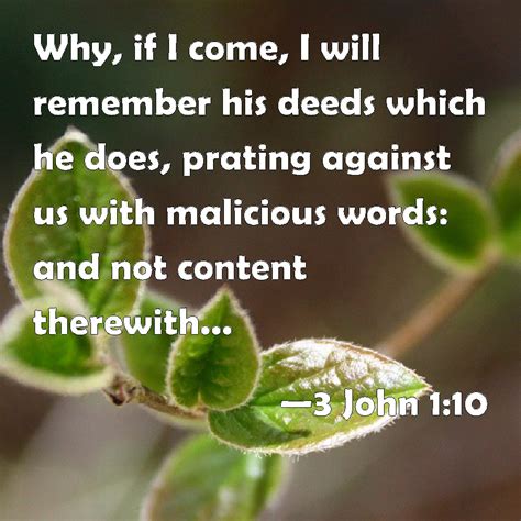 3 John 110 Why If I Come I Will Remember His Deeds Which He Does