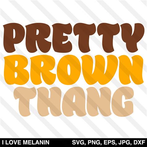 Pretty Brown Thang Svg I Love Melanin