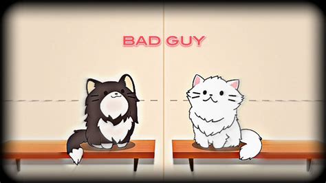 Billie Eilish Bad Guy Cat Version Youtube