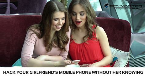 Cheater Spouse App — Hack Your Girlfriend’s Mobile Phone Without Her