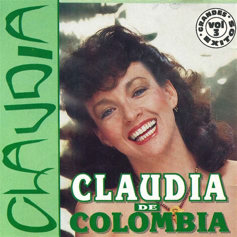 Claudia De Colombia Mejores Canciones Discograf A Letras