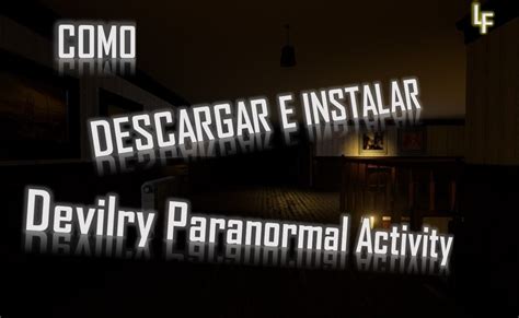 Como Descargar Devilry Paranormal Activity Actividad Paranormal El