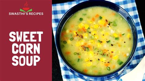 Sweet Corn Soup Recipe Youtube