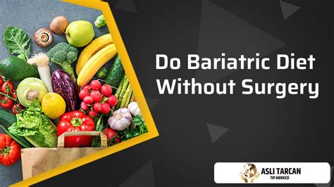 Do Bariatric Diet Without Surgery Asli Tarcan Clinic
