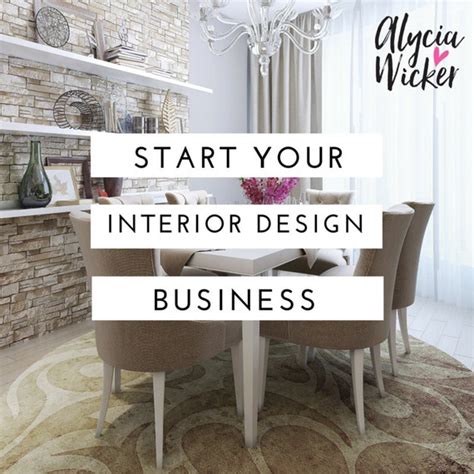 How To Start Your Interior Design Business By Alyciawicker On Etsy