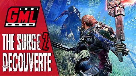 The Surge 2 Gameplay Fr Youtube