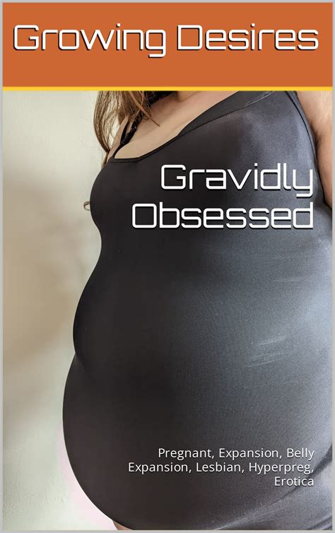 Gravidly Obsessed Pregnant Expansion Belly Expansion Lesbian