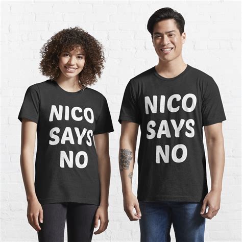Nico Says No T Shirt By Katemcdonnell99 Redbubble