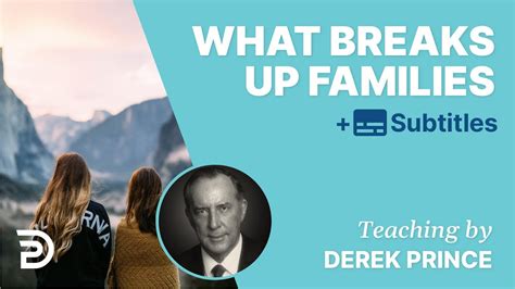 The Cause For The Breakup Of Families Derek Prince Youtube
