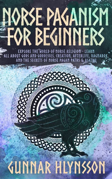 Norse Paganism For Beginners Explore The World Of Norse Religion