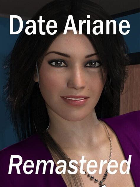 Date Ariane Remastered All About Date Ariane Remastered