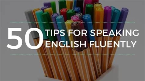50 Simple Tips For Speaking English Fluently 3 Speak English Fluently
