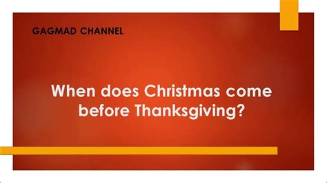 When Does Christmas Come Before Thanksgiving Youtube