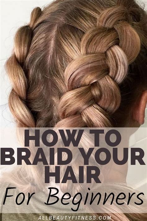 Easy Way To French Braid Your Own Hair Fashion Style