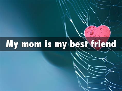 My Mom Is My Best Friend Click To Add More Text Here My Mom My Best