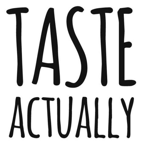 Taste Actually