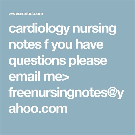 Cardiology Nursing Notes F You Have Questions Please Email Me Fr