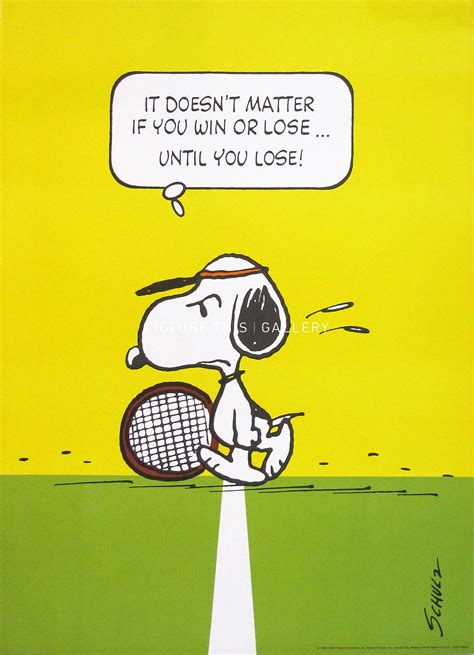 Picture This | *G2760 - Snoopy - It doesn't matter if you win or loseuntil you lose!