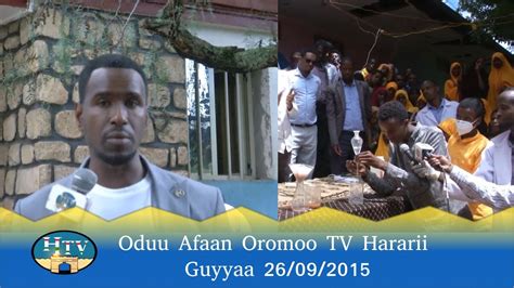Oduu Afaan Oromoo Tv Hararii Guyyaa 26092015 Youtube