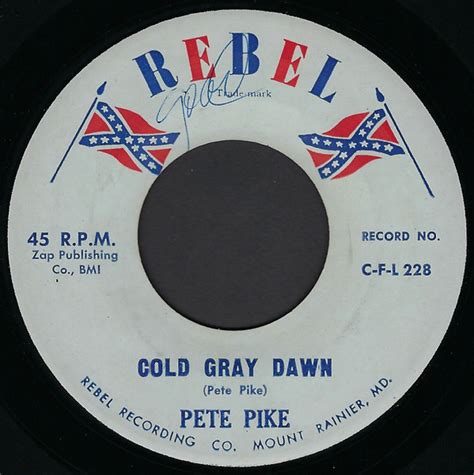Pete Pike Cold Gray Dawn Ill Always Wonder Why 1960 Vinyl Discogs