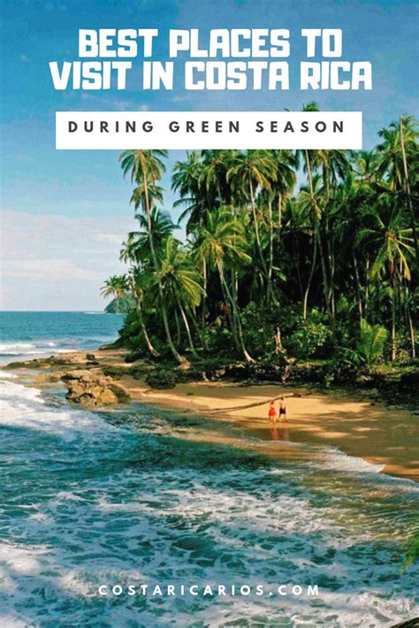 Best Places To Visit In Costa Rica During Green Season Adventure