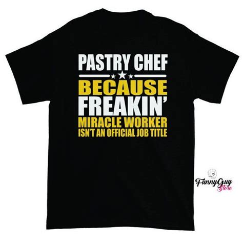 Pastry Chef T Shirt T For Coworker Pastry Chef T Shirt Shirt