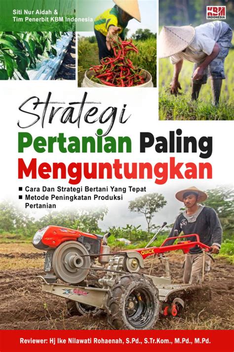 Strategi Pertanian Paling Menguntungkan Penerbit KBM Indonesia Group