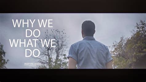 Why We Do What We Do Motivational Speech Youtube