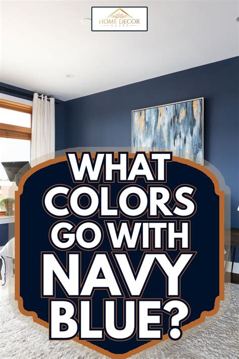 What Colors Go With Navy Blue Navy Blue Rooms Navy Blue Bedrooms