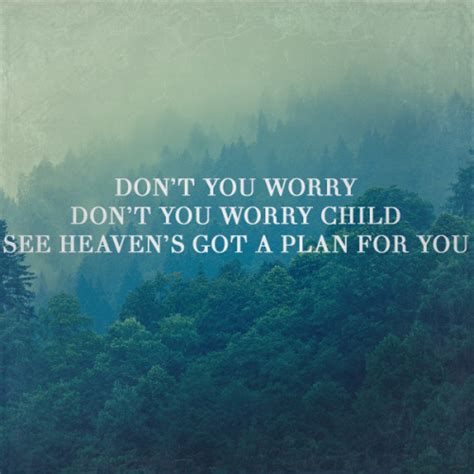 Don T You Worry Child Tekst - love life music lyrics swedish house mafia Don't You Worry Child see heaven's got a plan for you