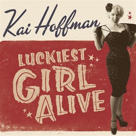 Stream Luckiest Girl Alive By Kai Hoffman Listen Online For Free On