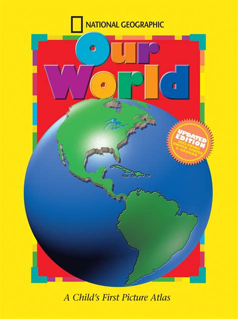 National Geographic Our World Updated Edition A Childs First