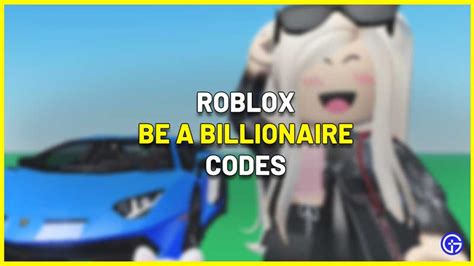 Be A Billionaire Codes Roblox December 2021 Thehiu