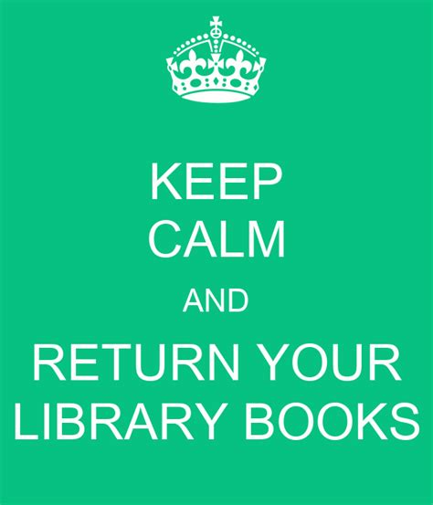 Her highly acclaimed books for young readers include the secret footprints, a gift of gracias, the tía lola series, finding miracles, and return to sender. KEEP CALM AND RETURN YOUR LIBRARY BOOKS - KEEP CALM AND ...