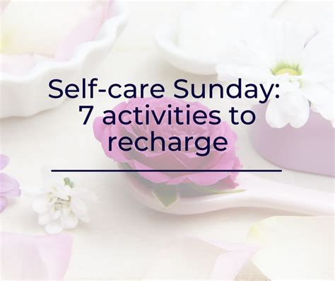 Self Care Sunday 7 Activity Ideas To Recharge Holywhat Holistic