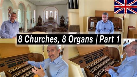 8 Organs In 8 Churches Organ Tour Part 1 4k Youtube