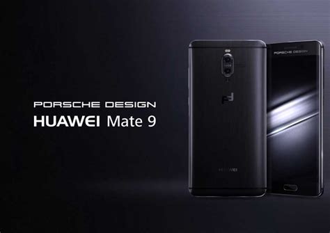 Limited Edition Porsche Design Huawei Mate 9 Packs 6gb Ram And 256 Gb