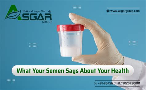 What Your Semen Says About Your Health Web Asgar Healthcare Group