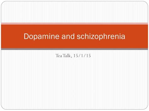 Ppt Dopamine And Schizophrenia Powerpoint Presentation Free Download