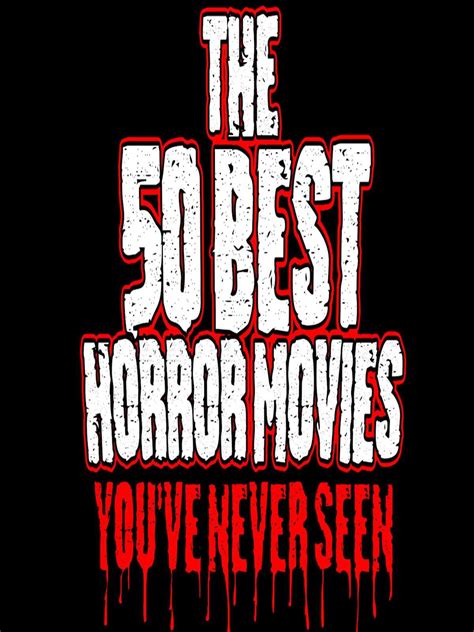 the 50 best horror movies you ve never seen review horror amino