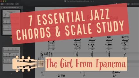 Lesson 7 Essential Jazz Guitar Chords And Scale Study The Girl From