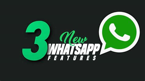 3 Whatsapp New Features Will Rollout For Everyone Soon In 2021